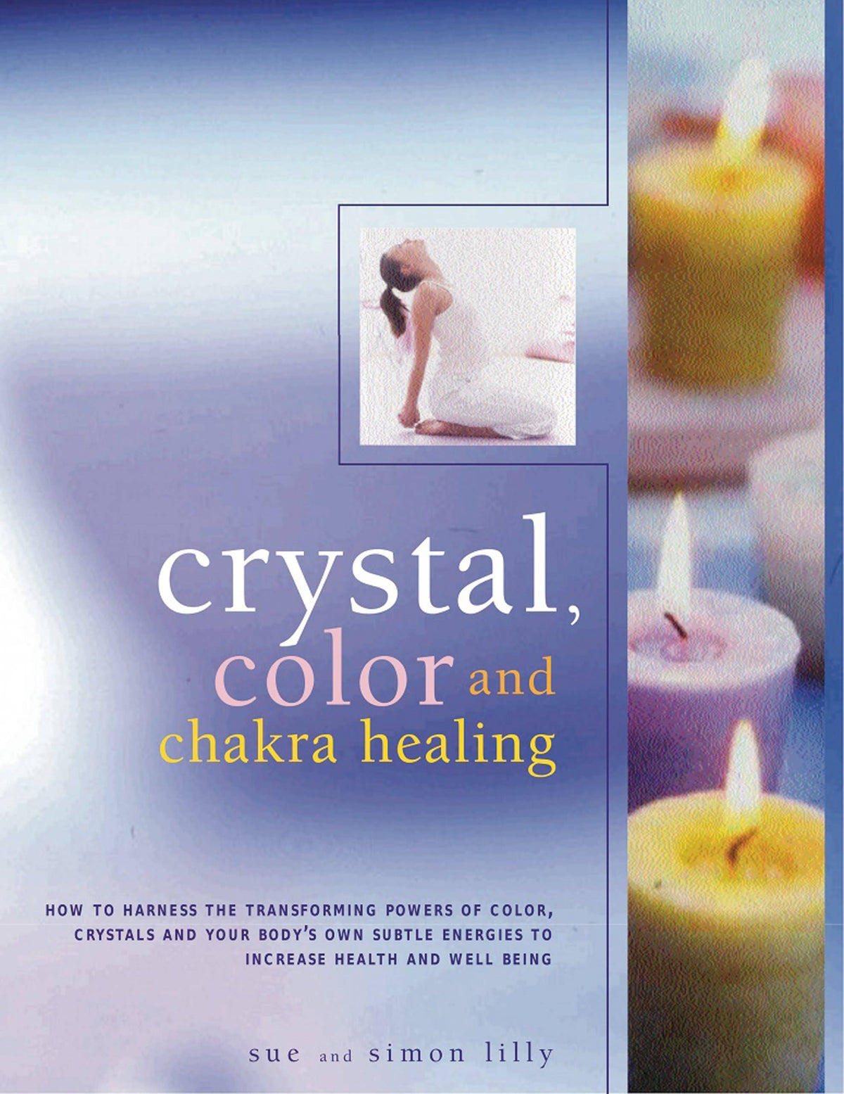 Curación con cristales, colores y chakras